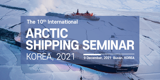 10th International Arctic Shipping Seminar 2021