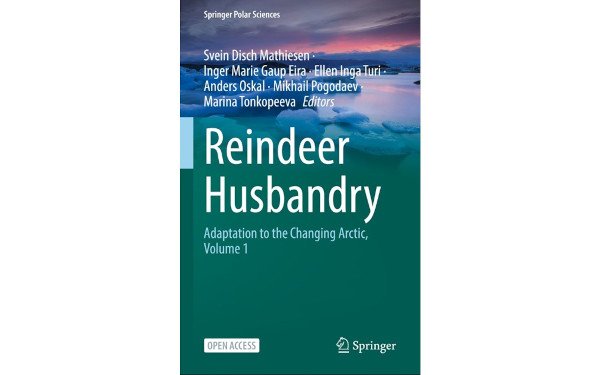 Reindeer Husbandry Adaption to the Changing Arctic vol 1