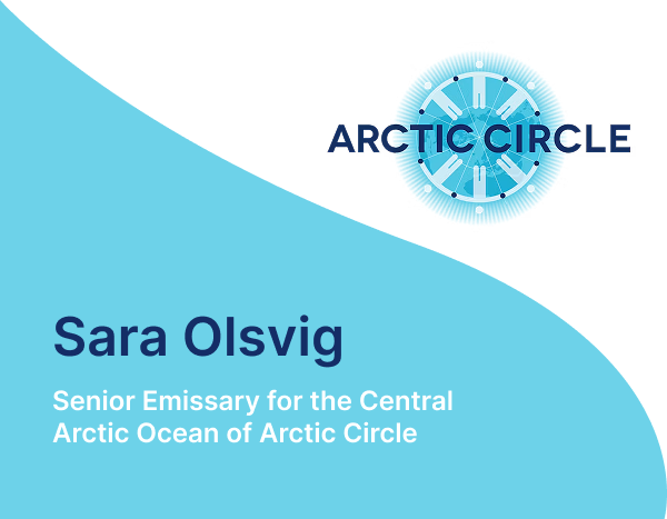 Sara Olsvig Senior Emissary for the Central Arctic Ocean of Arctic Circle